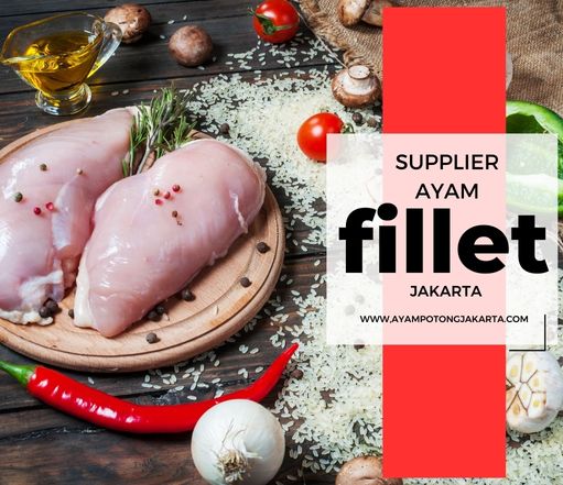 supplier ayam fillet jakarta